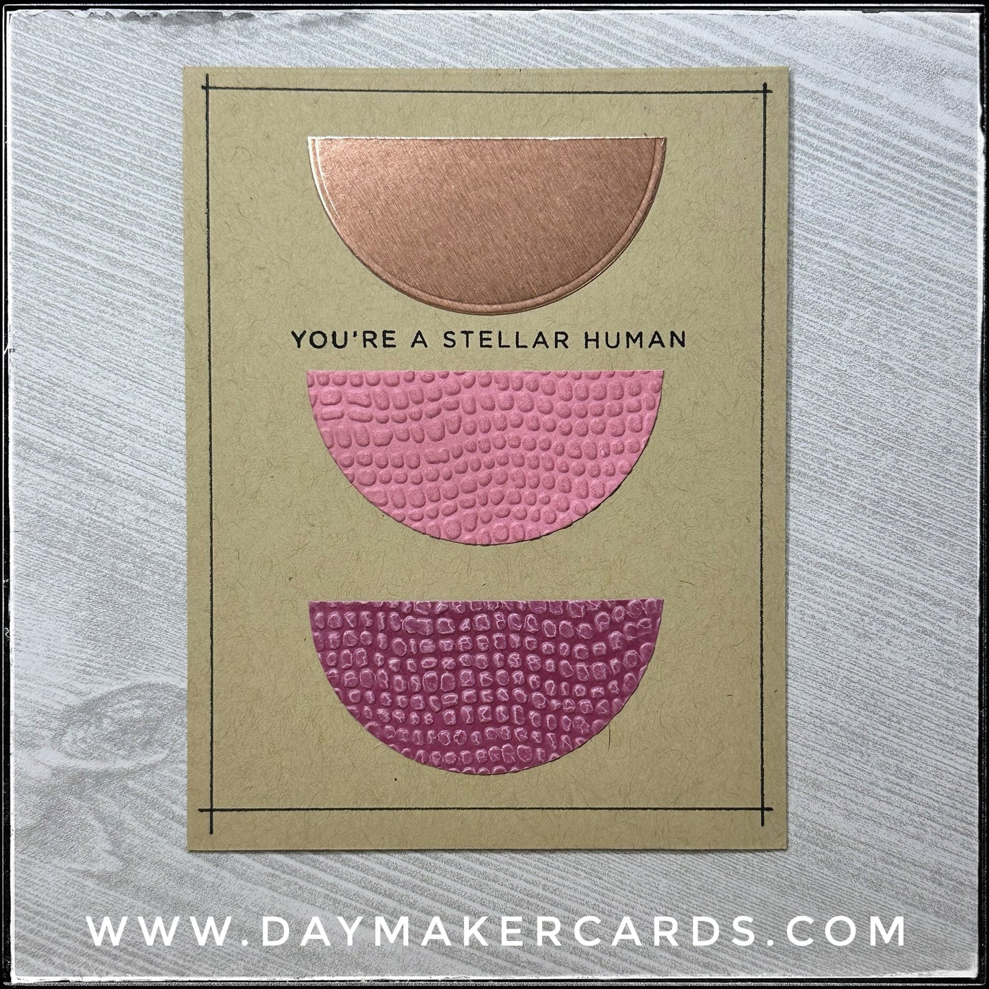 You're A Stellar Human Handmade Card