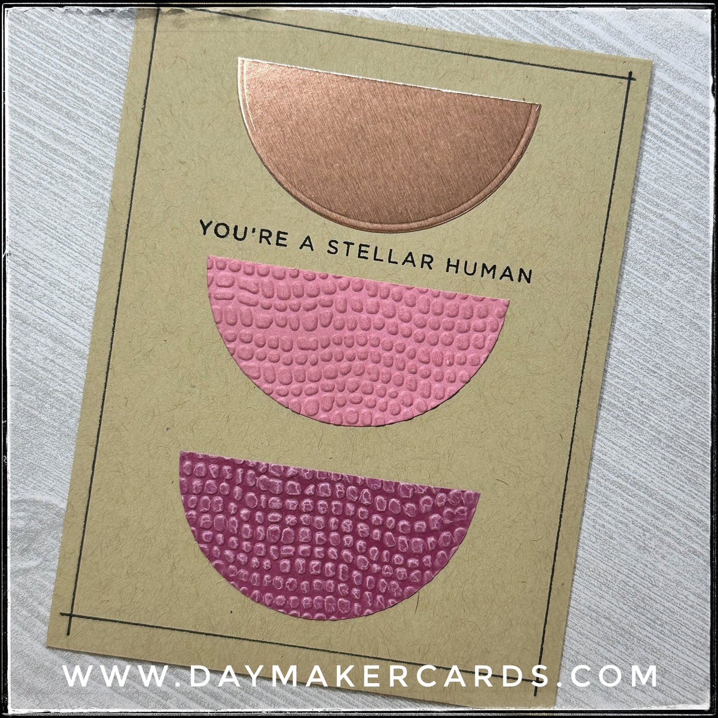 You're A Stellar Human Handmade Card