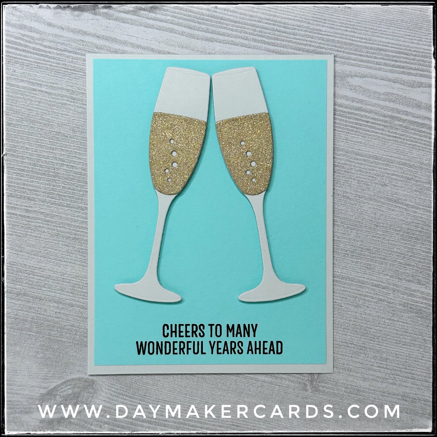 Cheers to Many Wonderful Years Handmade Card