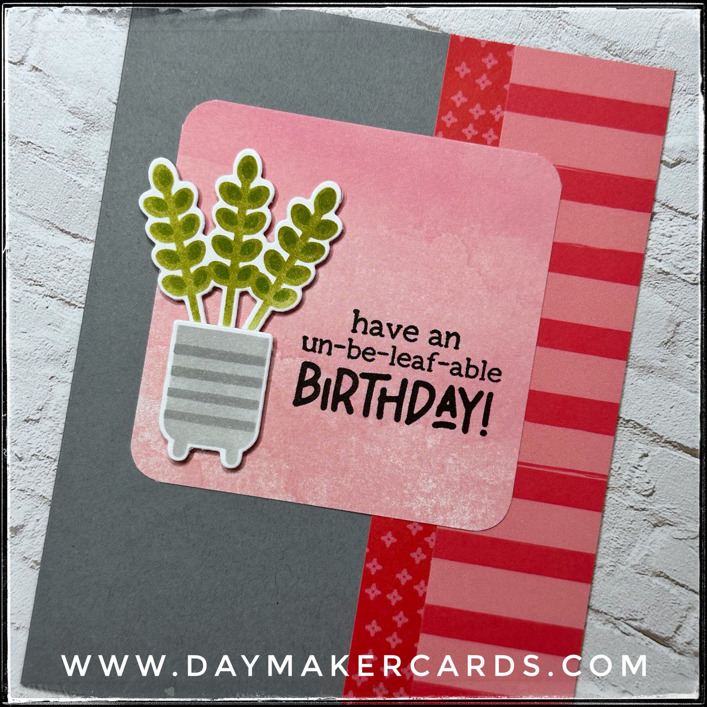 Un-Be-Leaf-Able Birthday Handmade Card