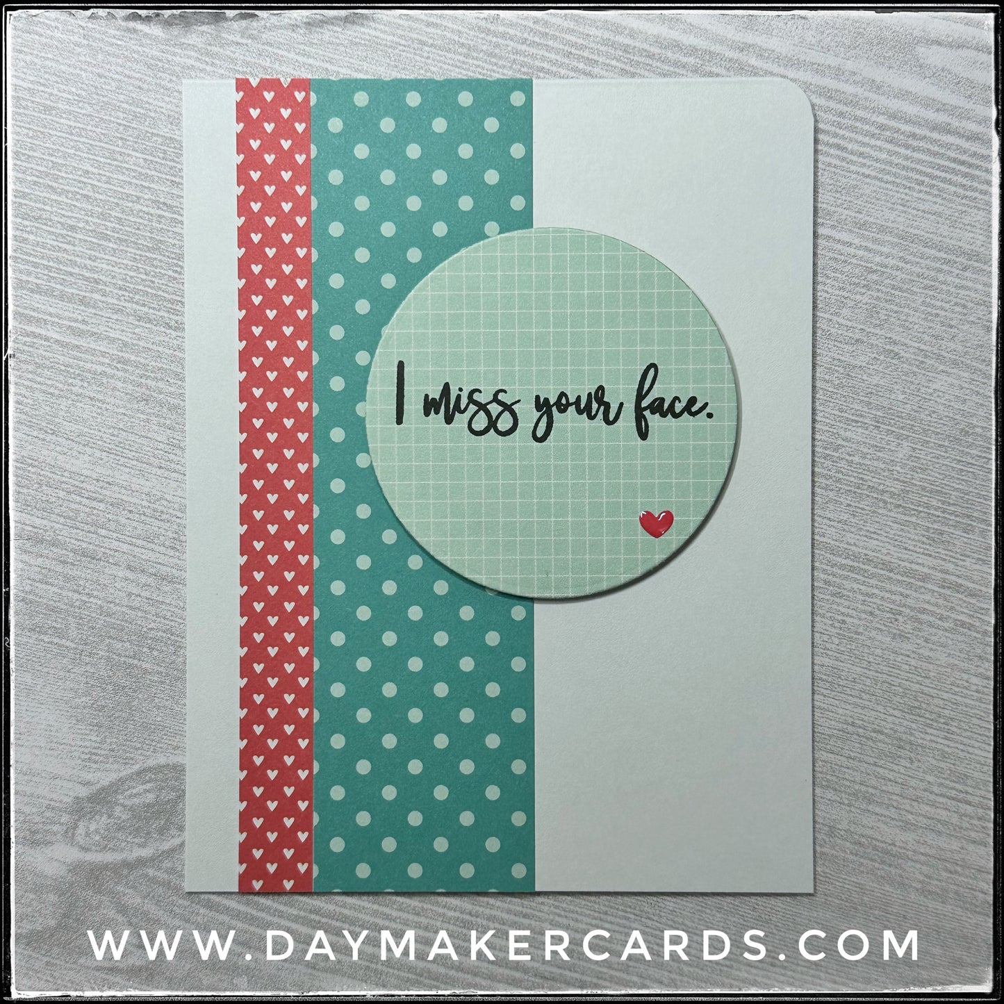 Miss Your Face Handmade Card