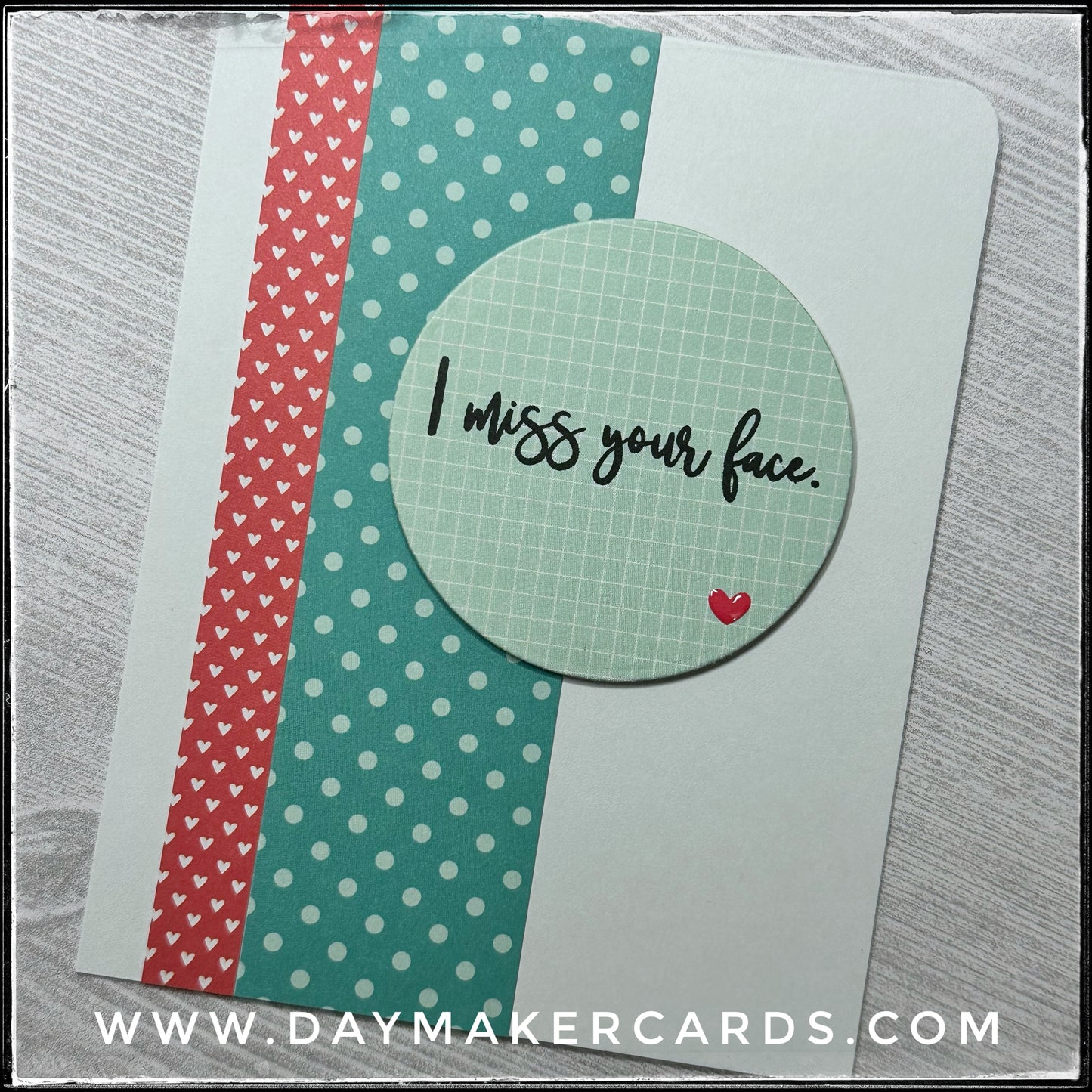 Miss Your Face Handmade Card