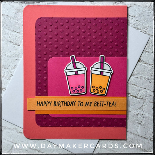 Happy Birthday Best-Tea Handmade Card