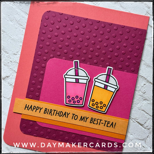Happy Birthday Best-Tea Handmade Card