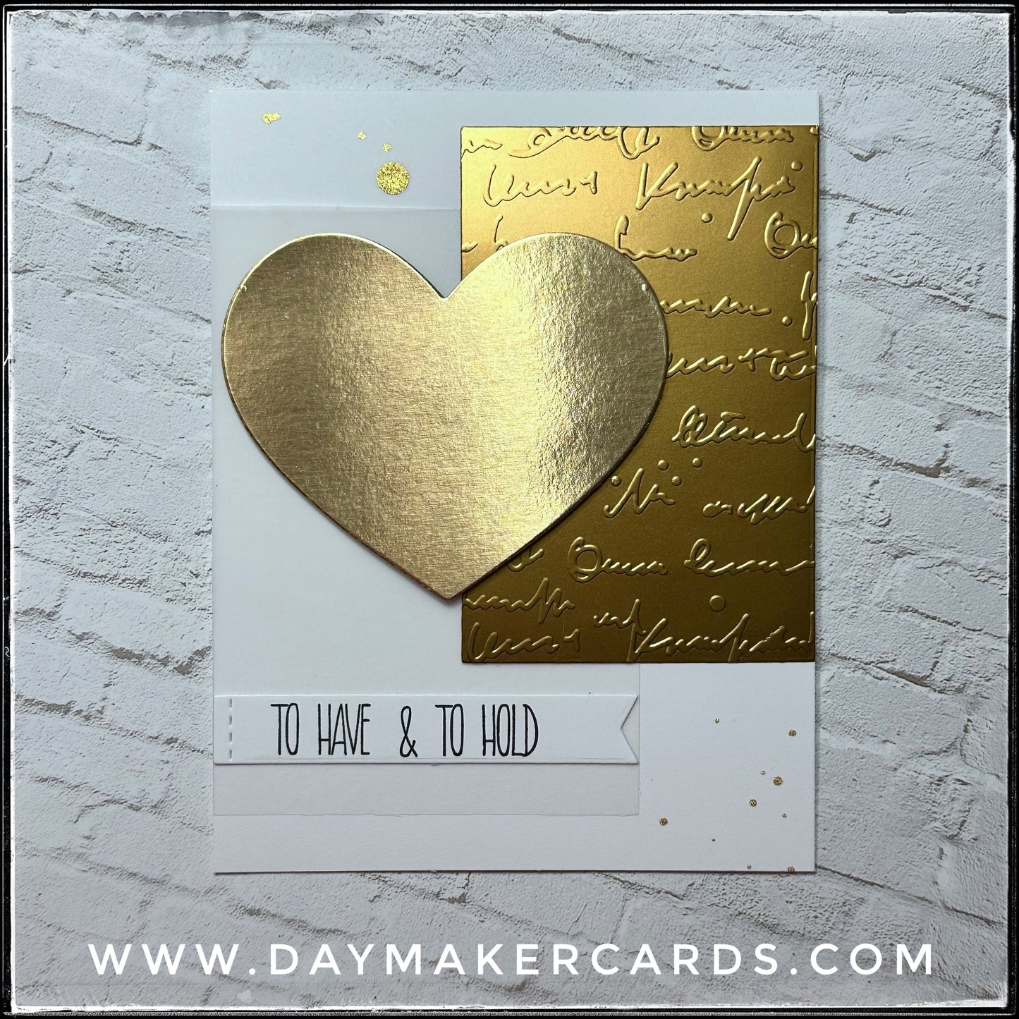 To Have & To Hold Handmade Card