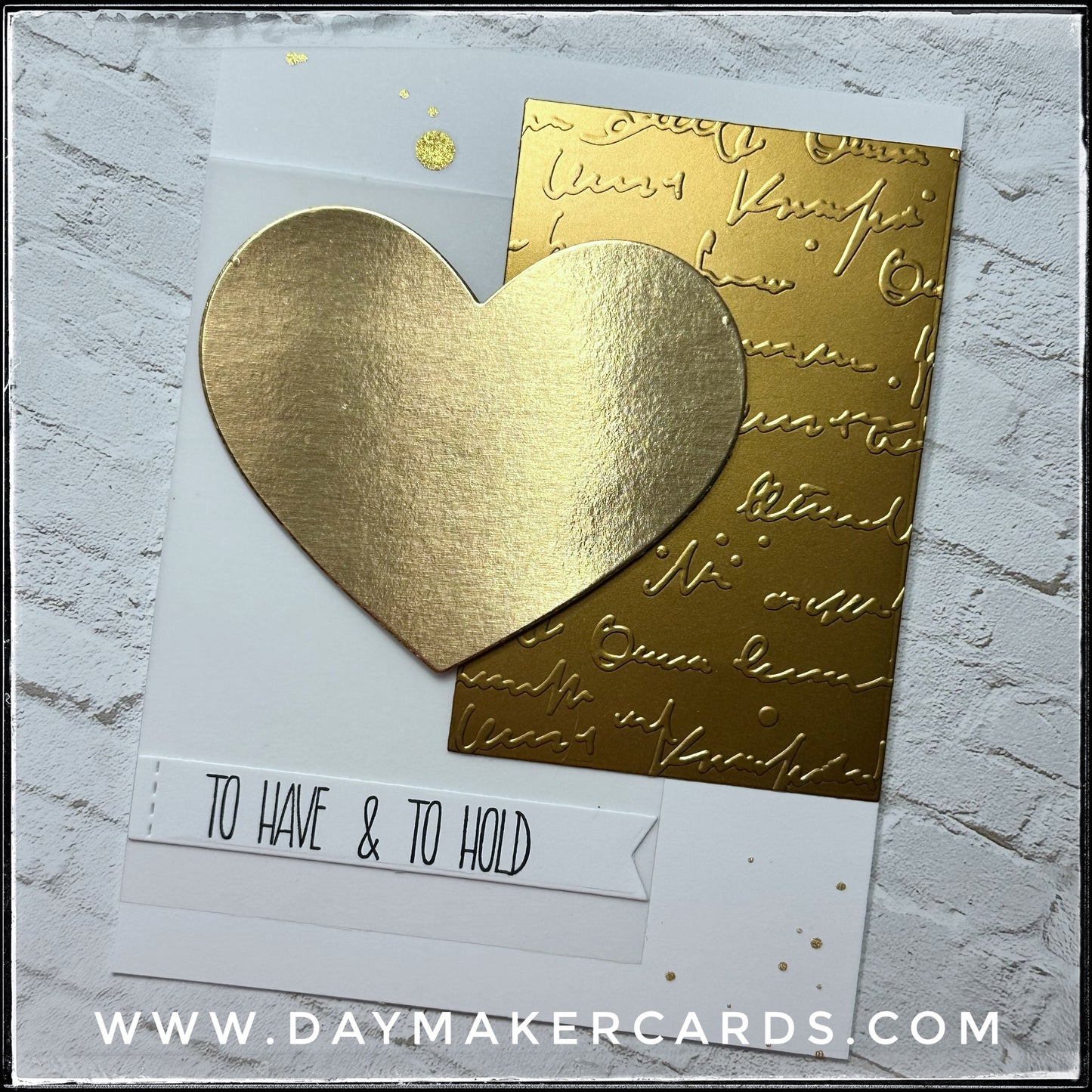 To Have & To Hold Handmade Card