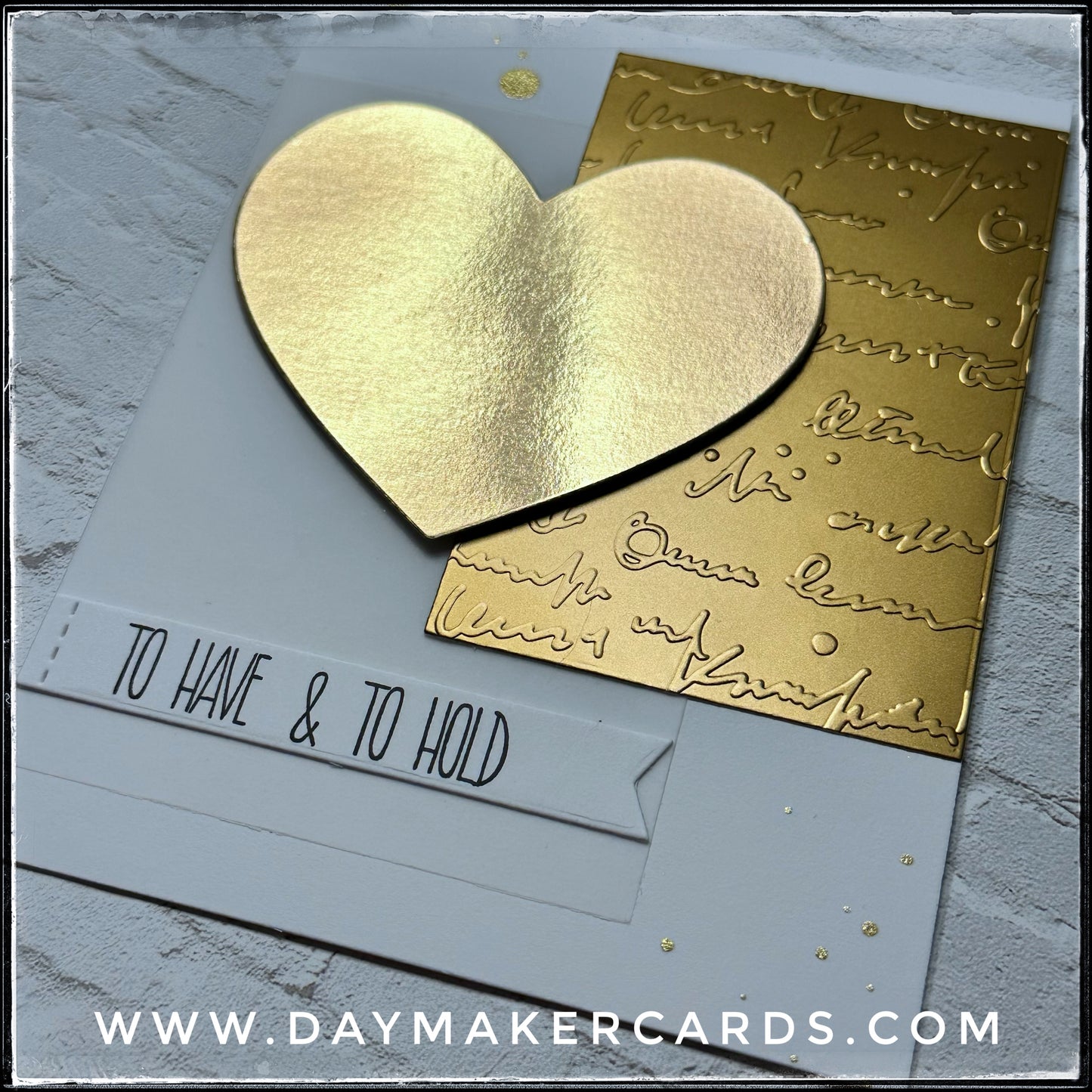 To Have & To Hold Handmade Card