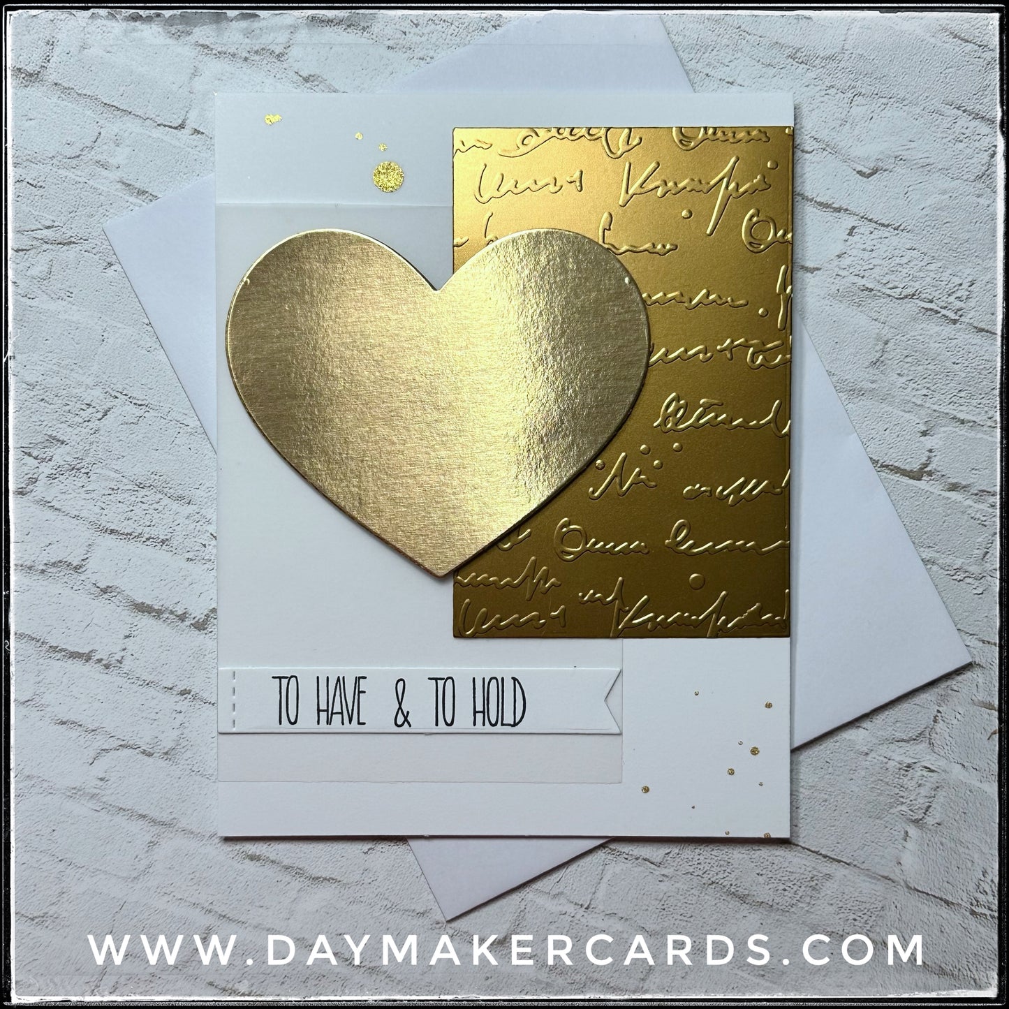 To Have & To Hold Handmade Card