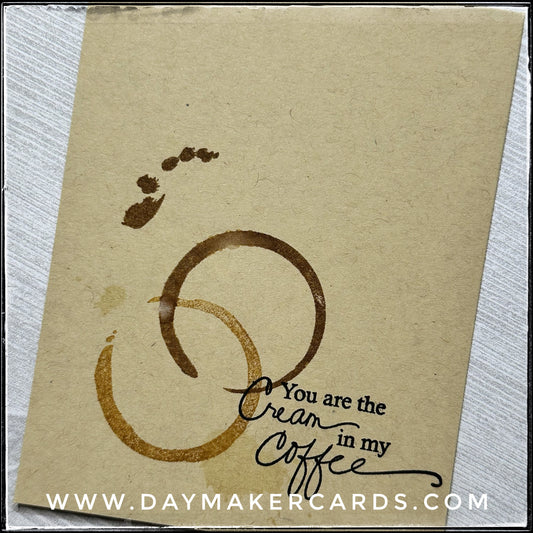 Cream In My Coffee Handmade Card