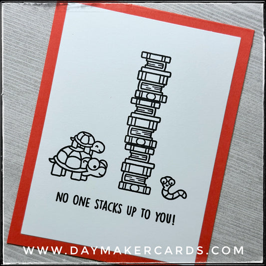 No One Stacks Up Handmade Card