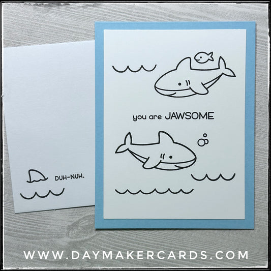 You Are Jawsome Handmade Card