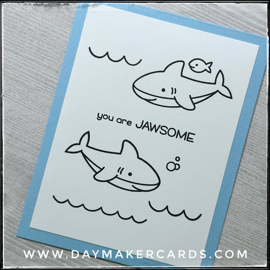 You Are Jawsome Handmade Card