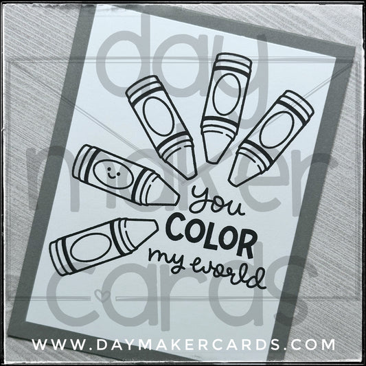 You Color My World Handmade Card