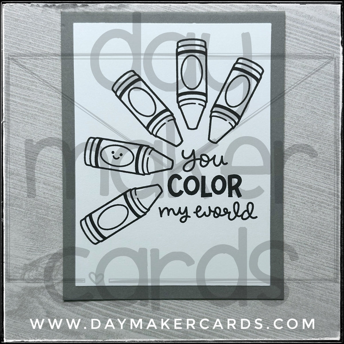 You Color My World Handmade Card