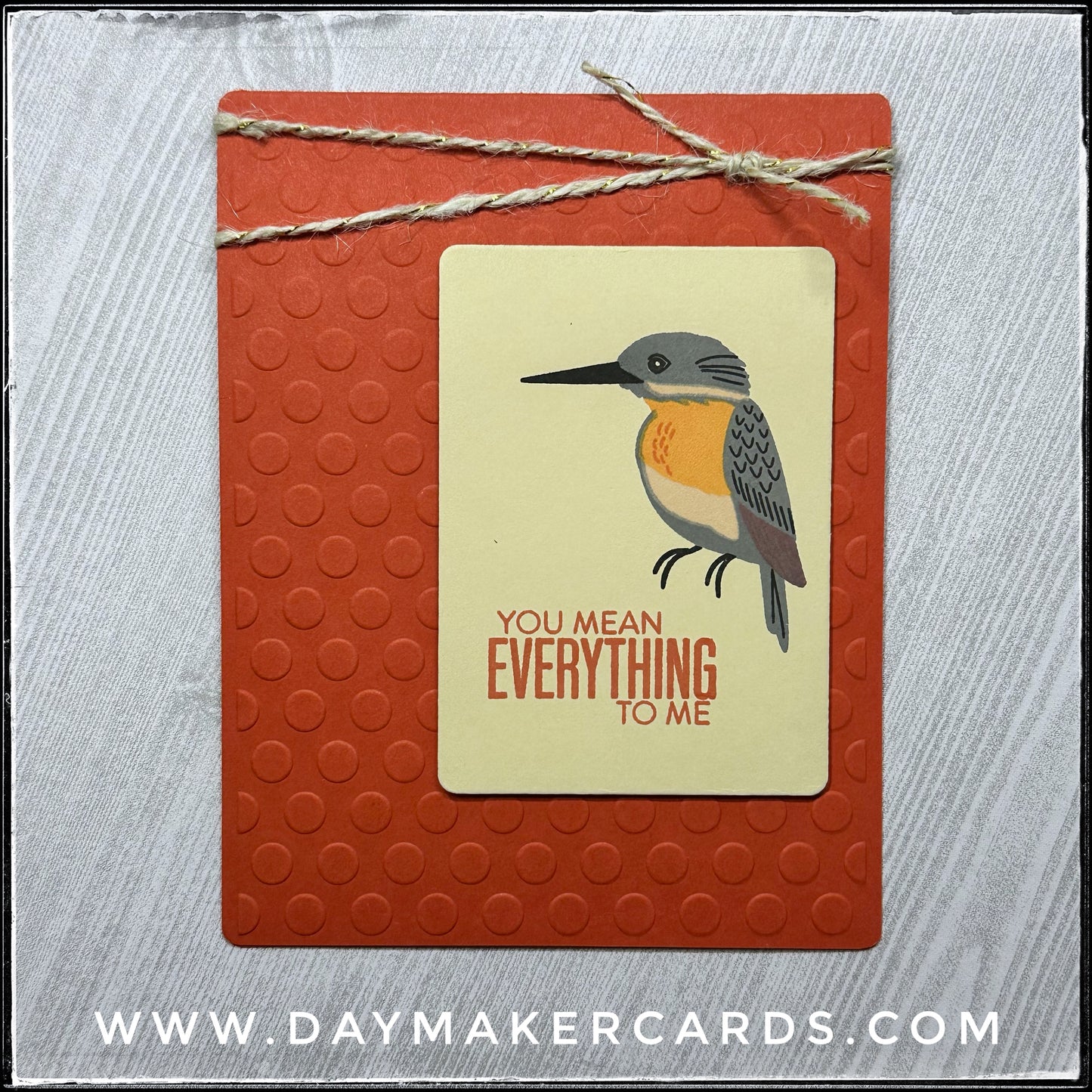 You Mean Everything Handmade Card