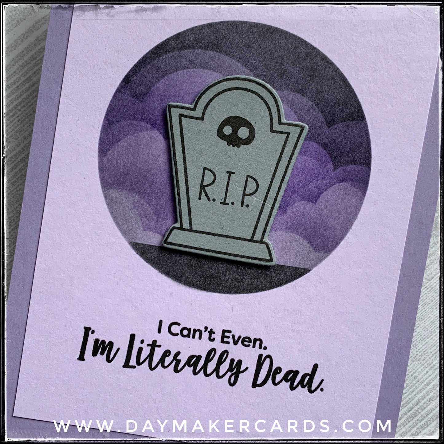 I'm Literally Dead Handmade Card