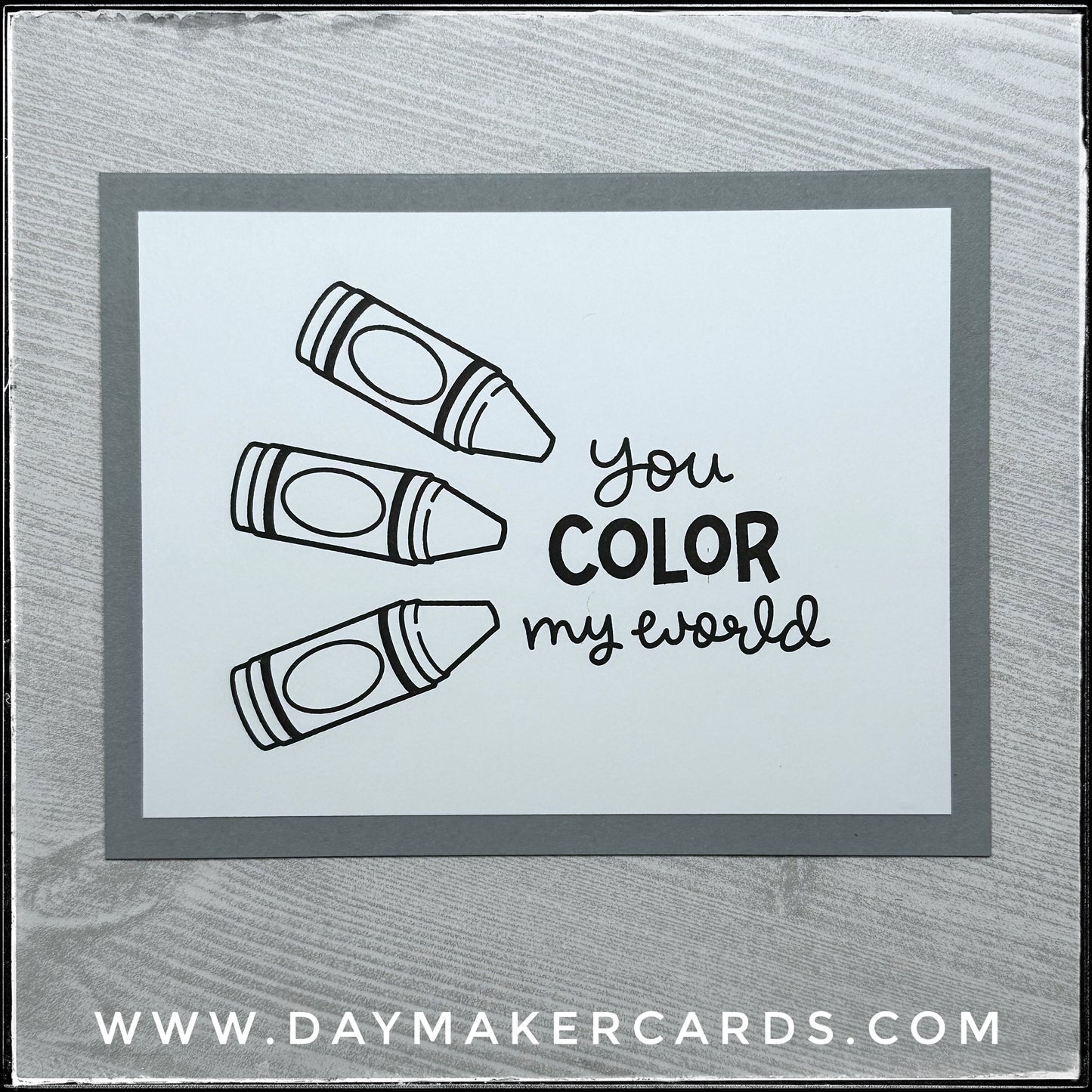 You Color My World Handmade Card