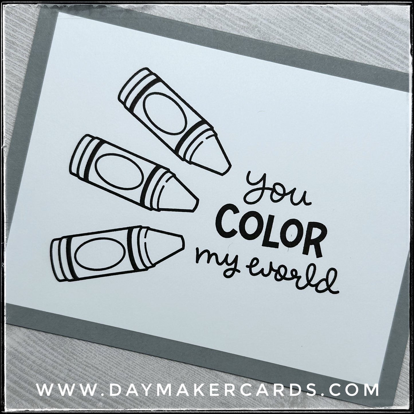 You Color My World Handmade Card