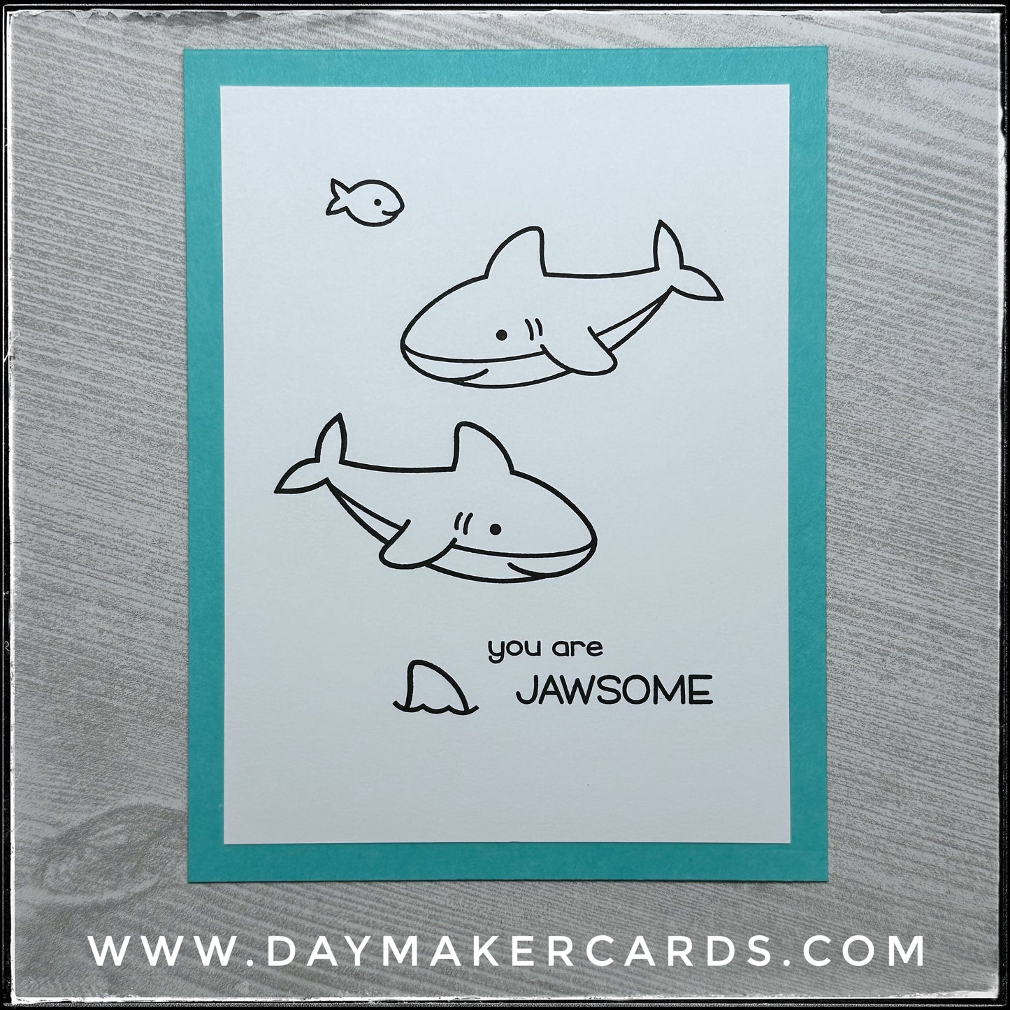 You Are Jawsome Handmade Card