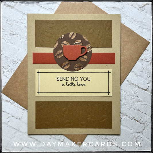 Sending You A Latte Love Handmade Card