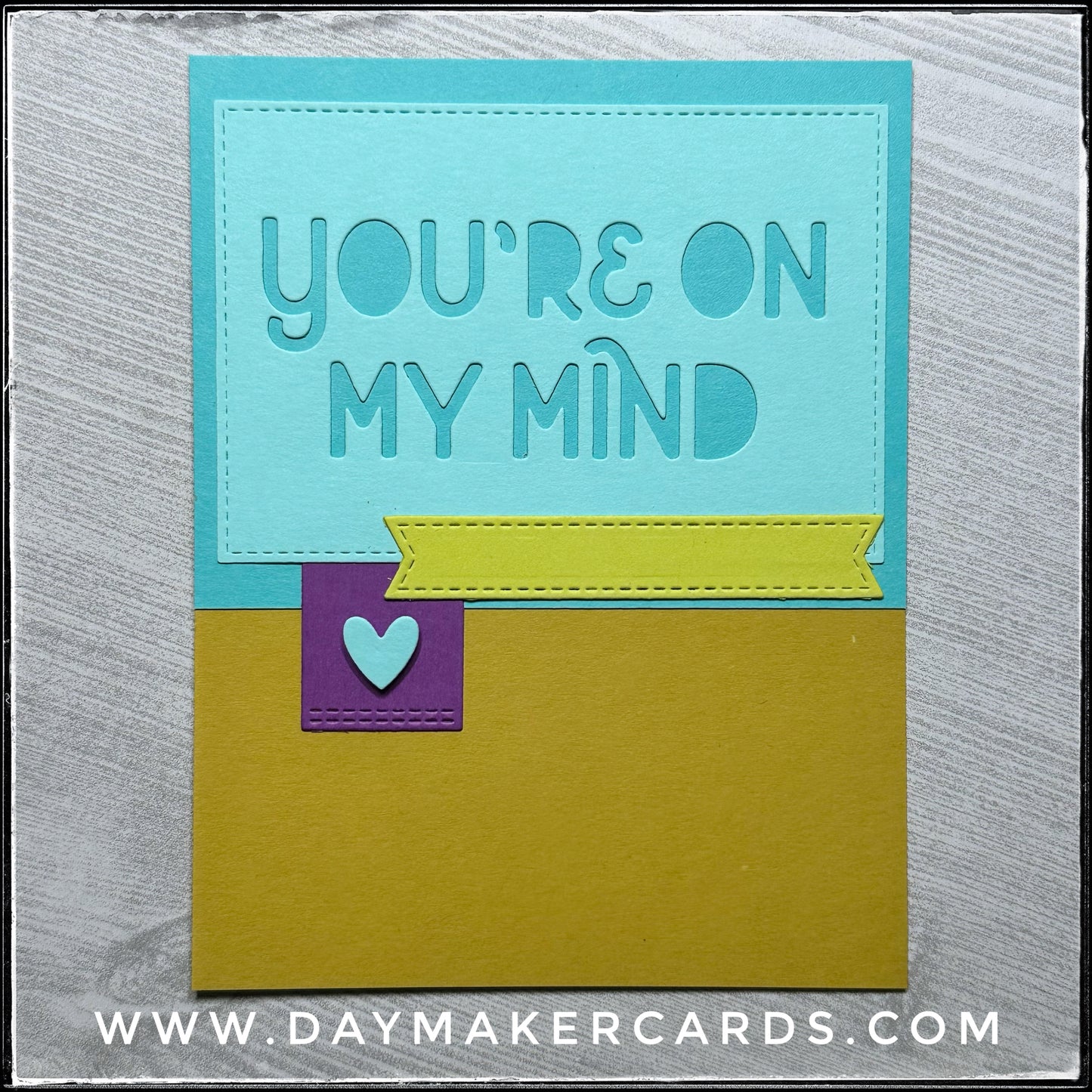 You're On My Mind Handmade Card