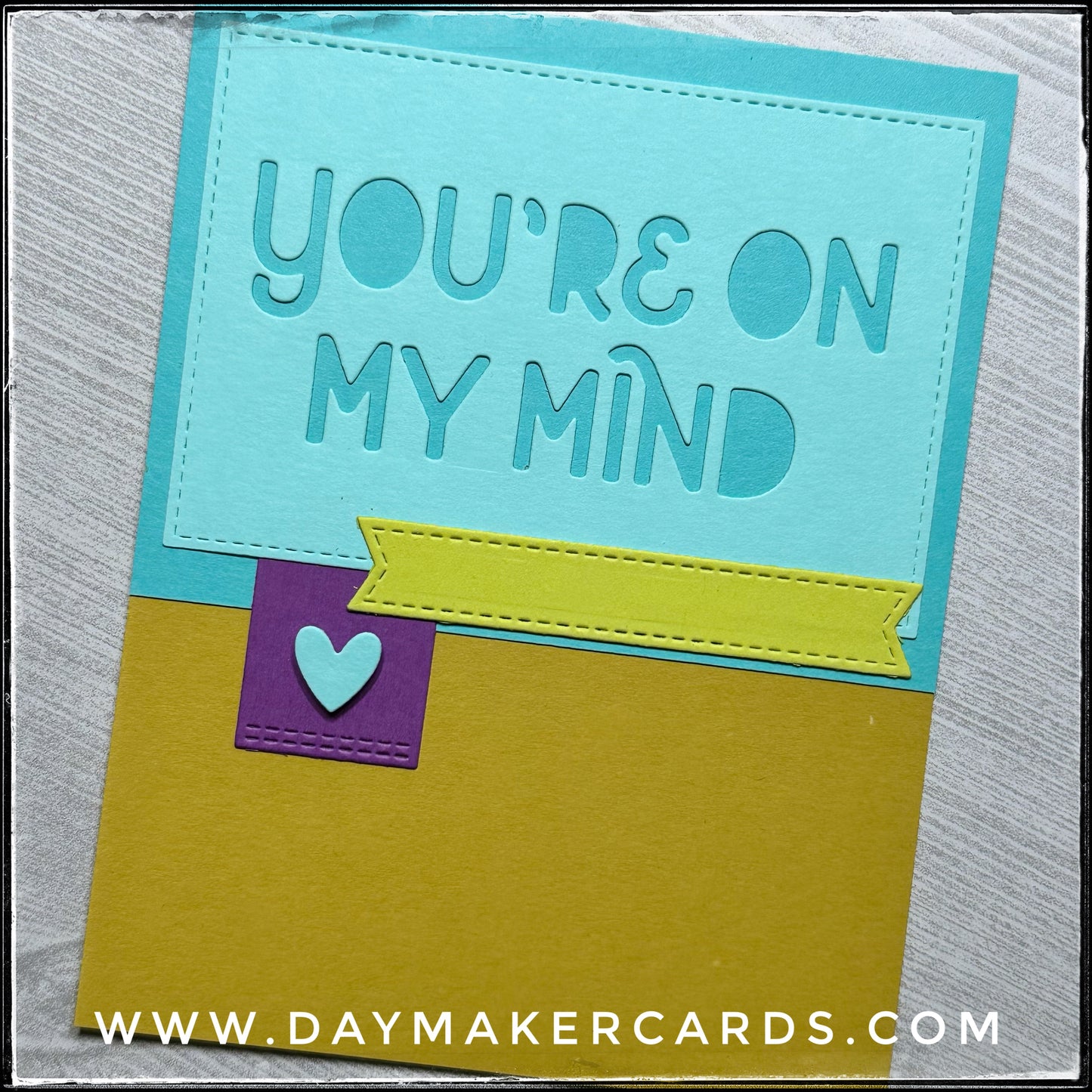 You're On My Mind Handmade Card