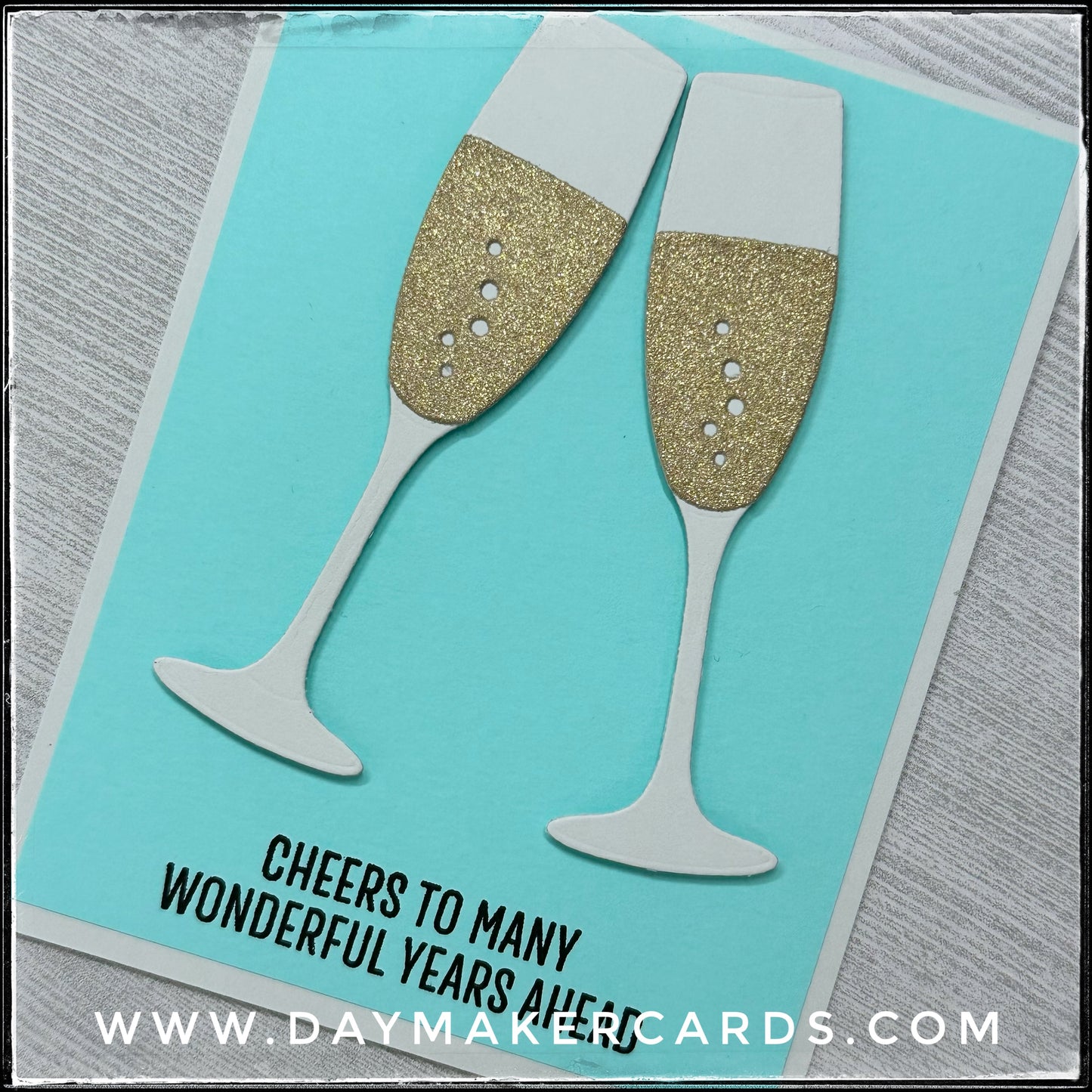 Cheers to Many Wonderful Years Handmade Card