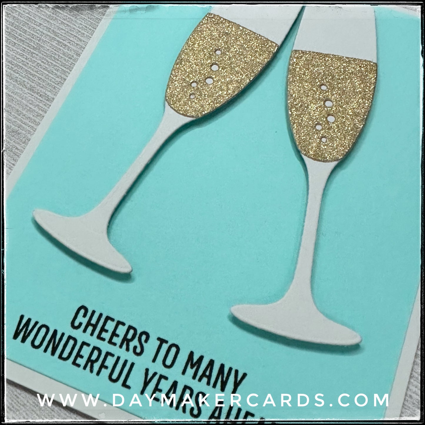 Cheers to Many Wonderful Years Handmade Card