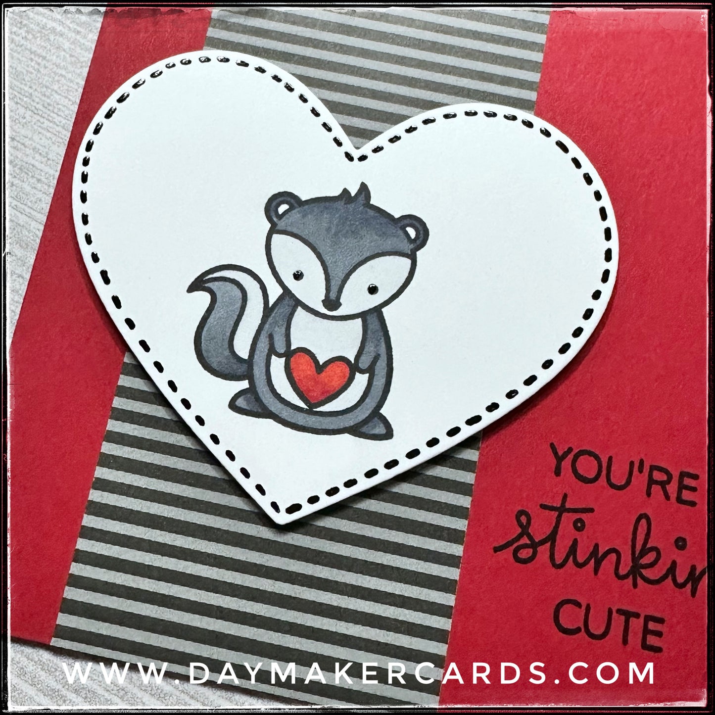 You're Stinkin' Cute Handmade Card