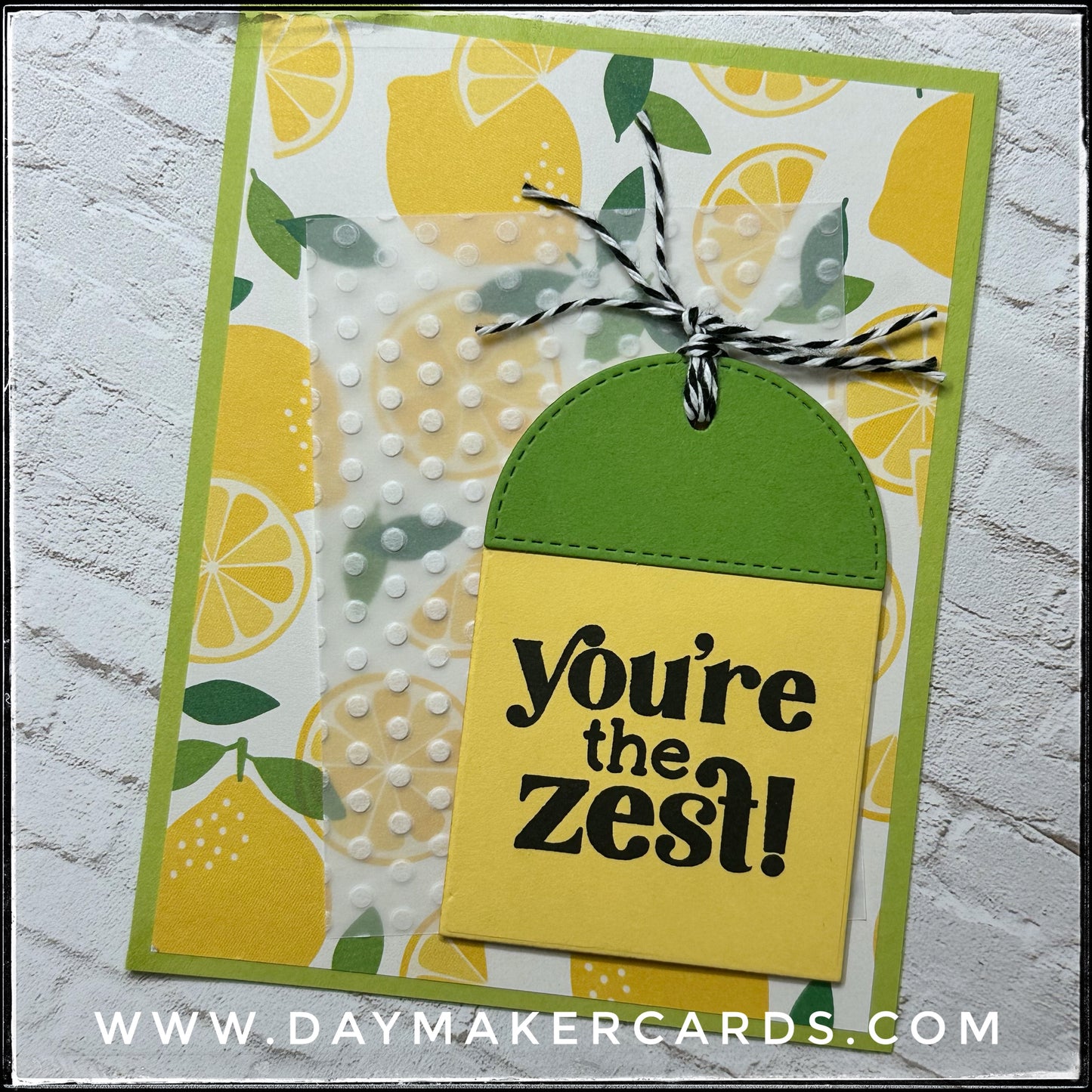 You're The Zest Handmade Card