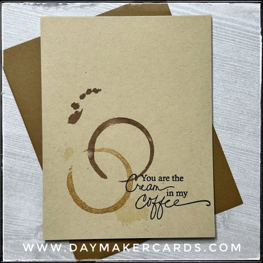 Cream In My Coffee Handmade Card