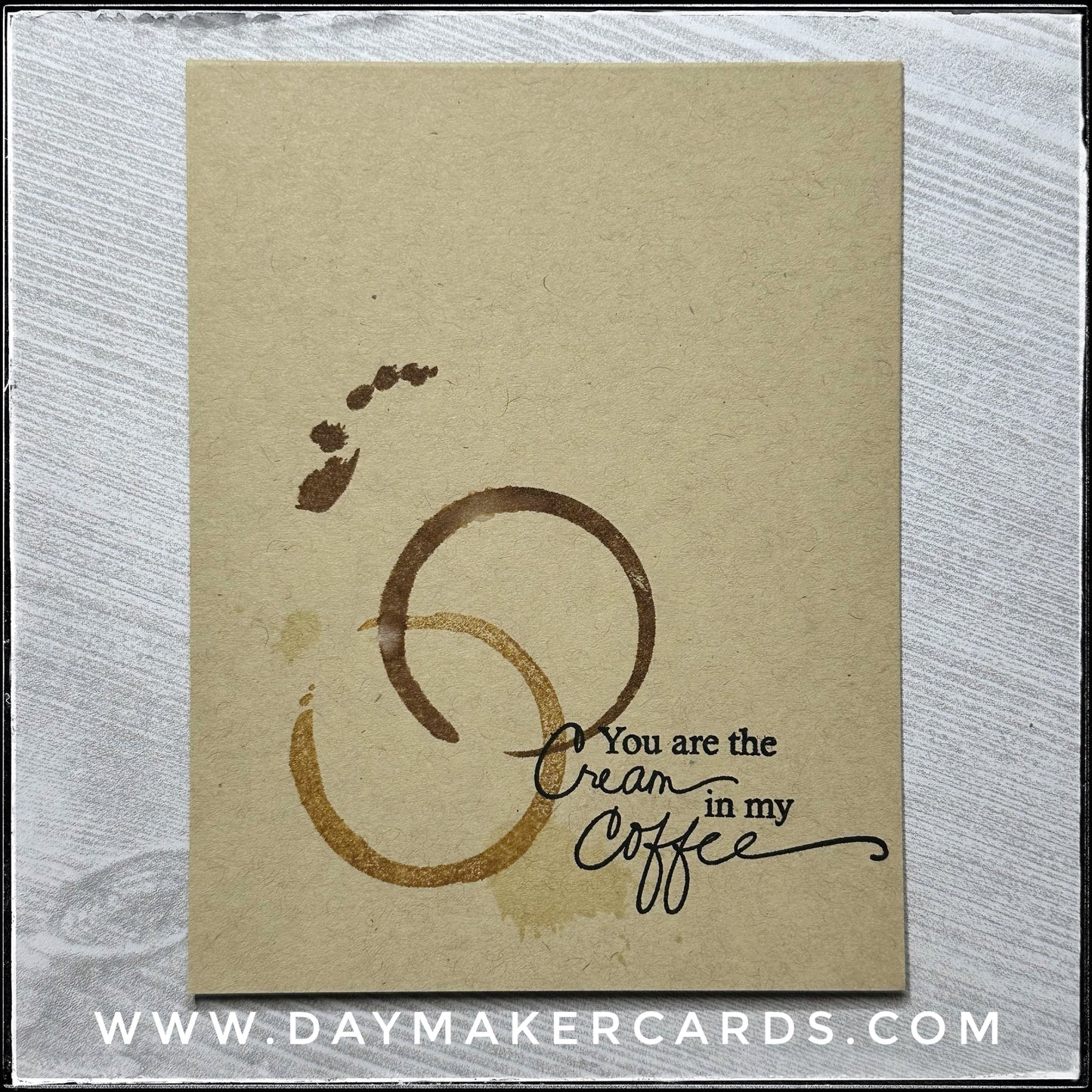 Cream In My Coffee Handmade Card