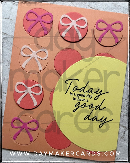 Today Is A Good Day Handmade Card