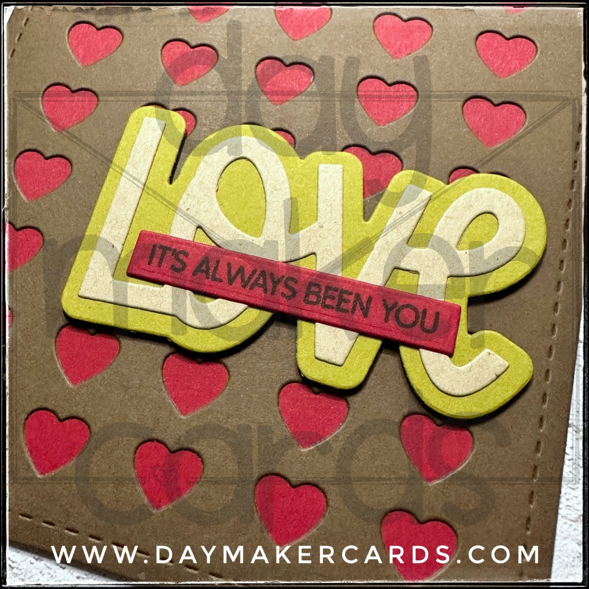 It's Always Been You Handmade Card
