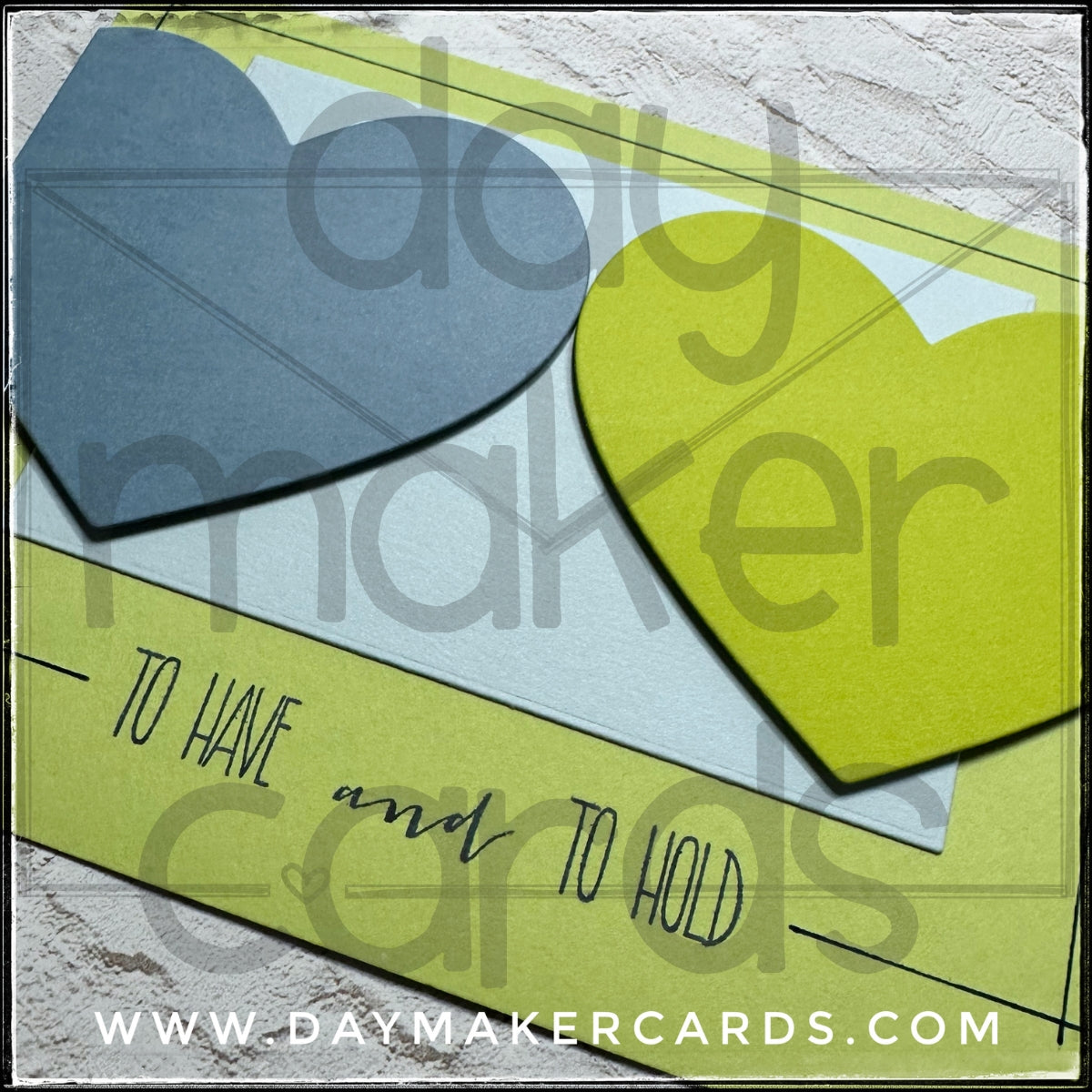 To Have and To Hold Handmade Card