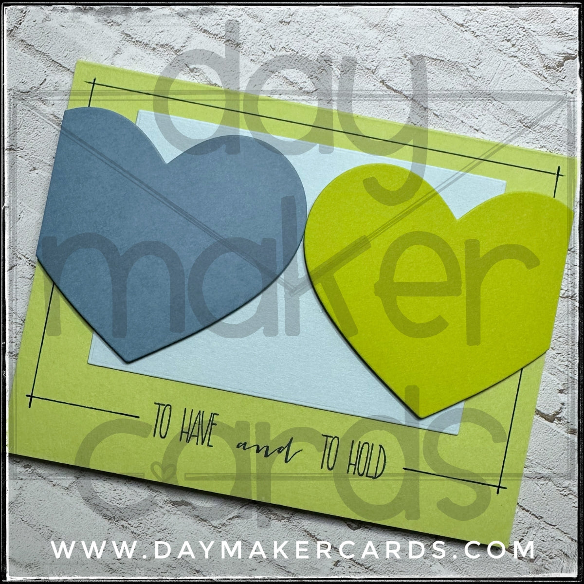 To Have and To Hold Handmade Card