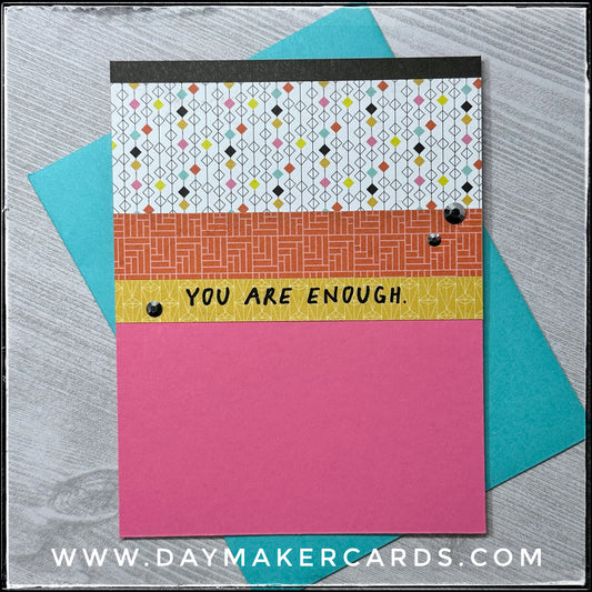 You Are Enough Handmade Card