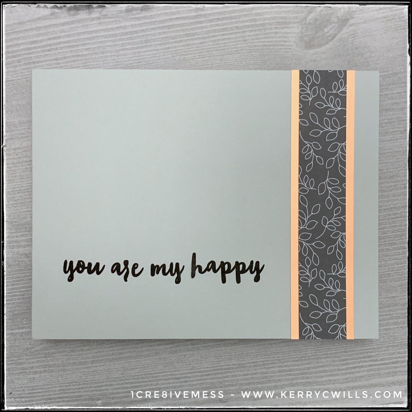 You Are My Happy Handmade Card