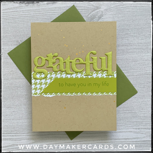 Grateful To Have You Handmade Card