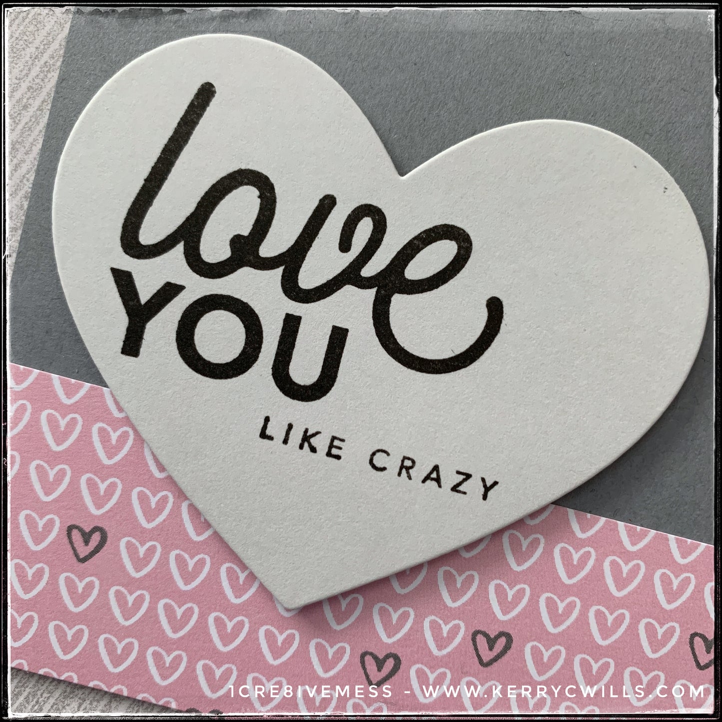 Love You Like Crazy Handmade Card